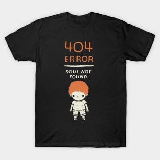 404 error- soul not found. ginger shirt T-Shirt